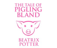 The Tale of Pigling Bland by Potter, Beatrix